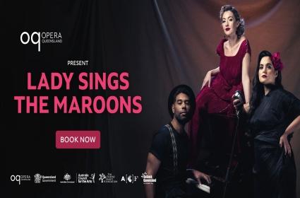 Goondiwindi Regional Council and Opera Queensland Proudly Present ‘Lady Sings The Maroons’